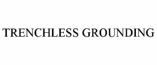 TRENCHLESS GROUNDING