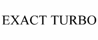 EXACT TURBO