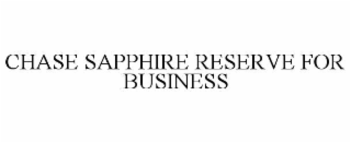 CHASE SAPPHIRE RESERVE FOR BUSINESS