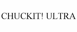 CHUCKIT! ULTRA