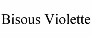 BISOUS VIOLETTE