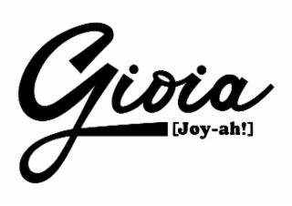 GIOIA [JOY-AH!]