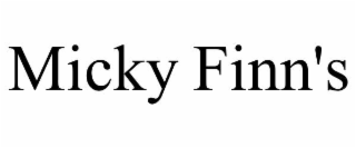 MICKY FINN'S