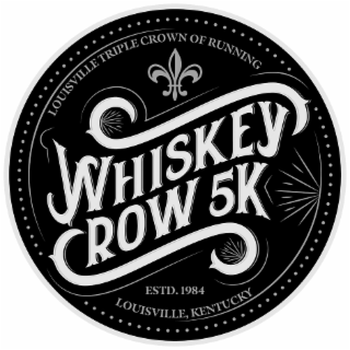 LOUISVILLE TRIPLE CROWN OF RUNNING WHISKEY ROW 5K ESTD. 1984 LOUISVILLE, KENTUCKY