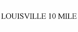 LOUISVILLE 10 MILE