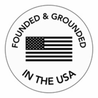 FOUNDED & GROUNDED IN THE USA