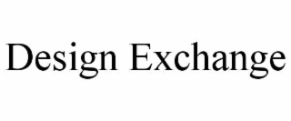 DESIGN EXCHANGE