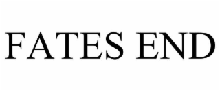 FATES END