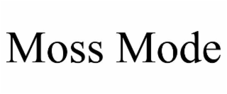 MOSS MODE