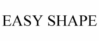 EASY SHAPE