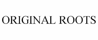 ORIGINAL ROOTS