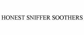 HONEST SNIFFER SOOTHERS