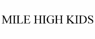 MILE HIGH KIDS