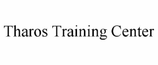 THAROS TRAINING CENTER