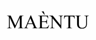 MAÈNTU
