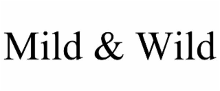 MILD & WILD