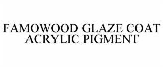 FAMOWOOD GLAZE COAT ACRYLIC PIGMENT
