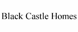 BLACK CASTLE HOMES