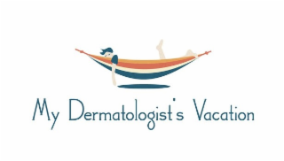 MY DERMATOLOGIST'S VACATION