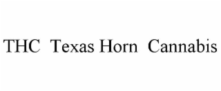 THC  TEXAS HORN  CANNABIS
