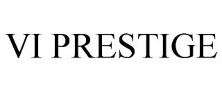 VI PRESTIGE