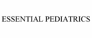 ESSENTIAL PEDIATRICS