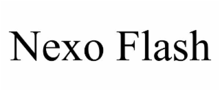 NEXO FLASH