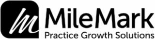 M MILEMARK PRACTICE GROWTH SOLUTIONS