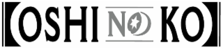 OSHI NO KO