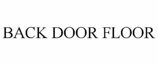 BACKDOOR FLOOR