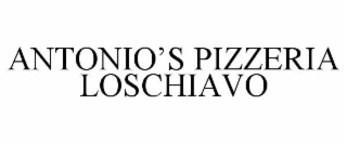 ANTONIO’S PIZZERIA LOSCHIAVO