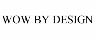 WOW BY DESIGN