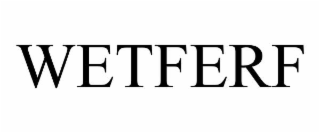 WETFERF