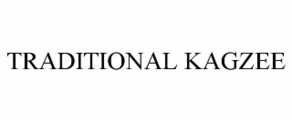 TRADITIONAL KAGZEE