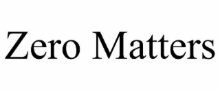 ZERO MATTERS