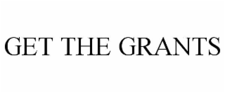 GET THE GRANTS