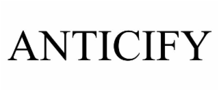 ANTICIFY
