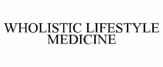 WHOLISTIC LIFESTYLE MEDICINE