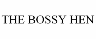 THE BOSSY HEN