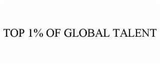 TOP 1% OF GLOBAL TALENT