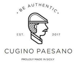 CUGINO PAESANO BE AUTHENTIC EST. 2017 PROUDLY MADE IN SICILY