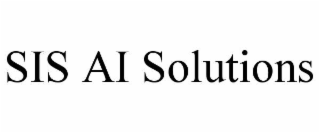 SIS AI SOLUTIONS