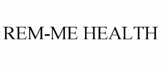 REM-ME HEALTH