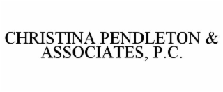 CHRISTINA PENDLETON & ASSOCIATES, P.C.