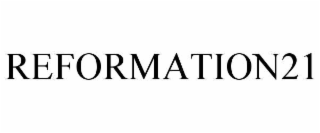 REFORMATION21