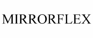 MIRRORFLEX