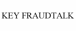 KEY FRAUDTALK