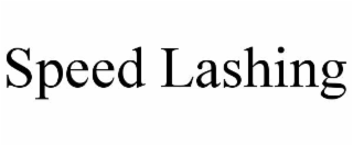 SPEED LASHING