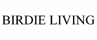 BIRDIE LIVING