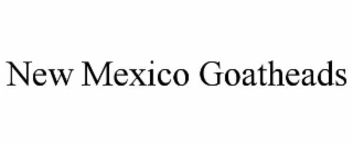 NEW MEXICO GOATHEADS